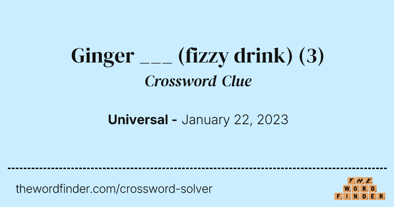Ginger ___ (fizzy drink) crossword clue image