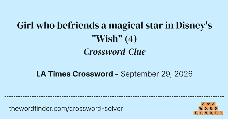 Girl who befriends a magical star in Disney's "Wish" crossword clue image