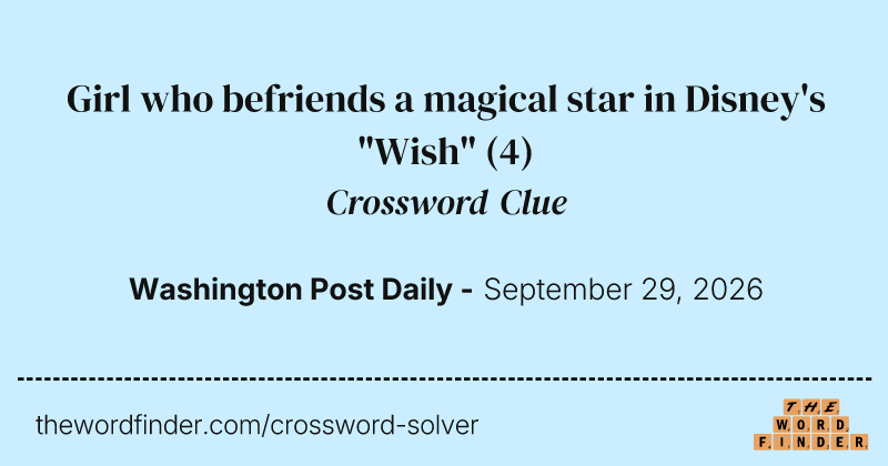 Girl who befriends a magical star in Disney's "Wish" crossword clue image