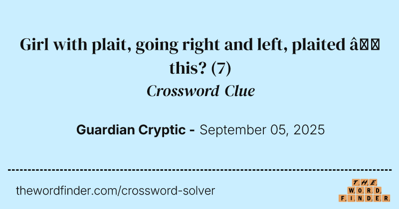 Girl with plait, going right and left, plaited – this? crossword clue image