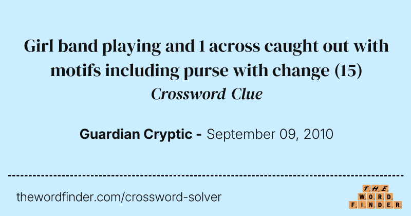 Girl band playing and 1 across caught out with motifs including purse with change crossword clue image