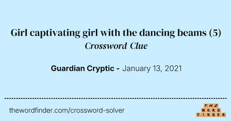 Girl captivating girl with the dancing beams crossword clue image