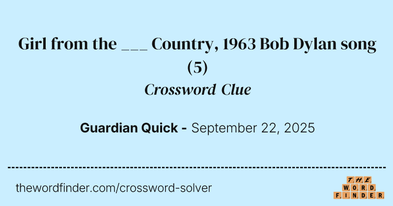 Girl from the ___ Country, 1963 Bob Dylan song crossword clue image