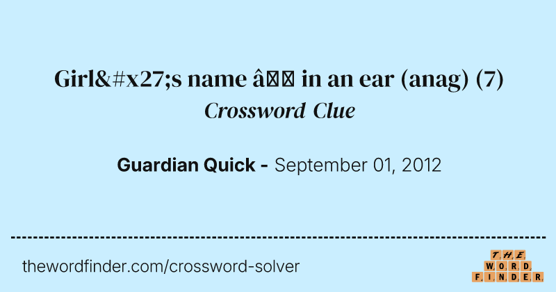 Girl's name — in an ear (anag) crossword clue image