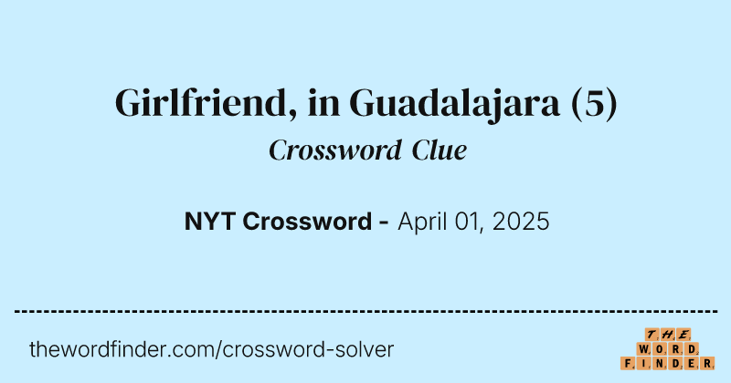 Girlfriend, in Guadalajara crossword clue image