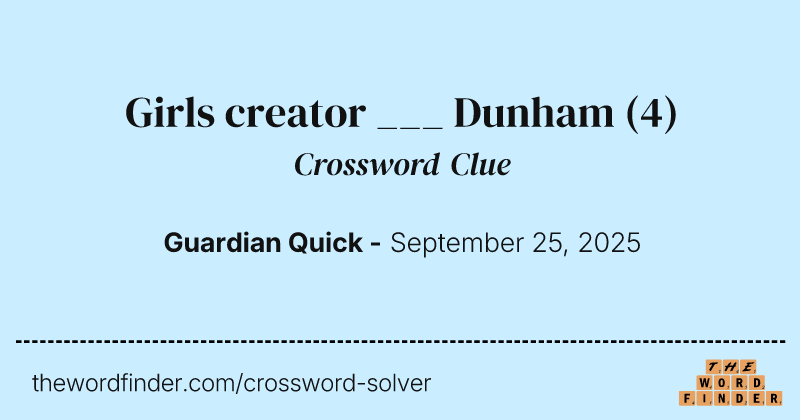 Girls creator ___ Dunham crossword clue image