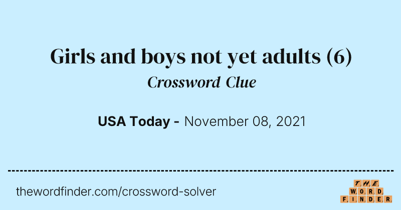 Girls and boys not yet adults crossword clue image