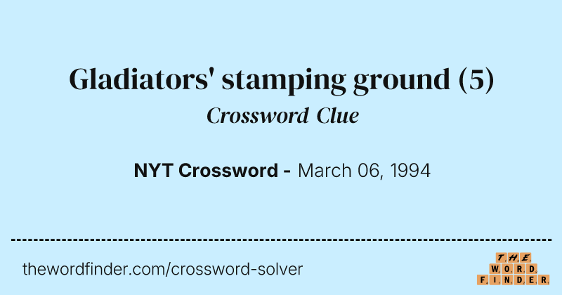 Gladiators' stamping ground crossword clue image