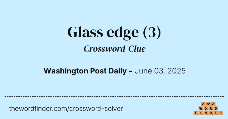 Glass edge crossword clue image