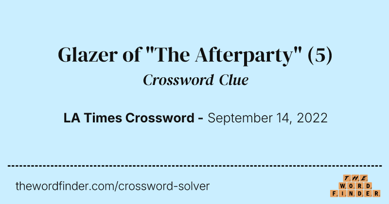 Glazer of "The Afterparty" crossword clue image