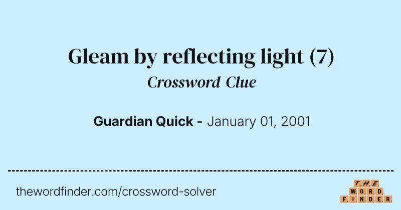 Gleam by reflecting light crossword clue image
