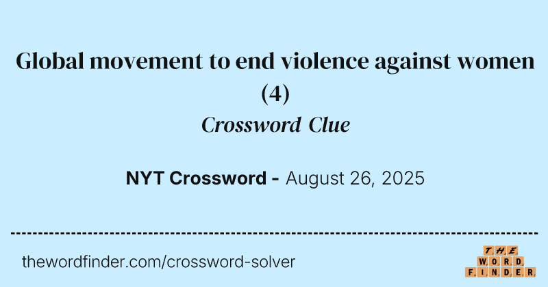 Global movement to end violence against women crossword clue image