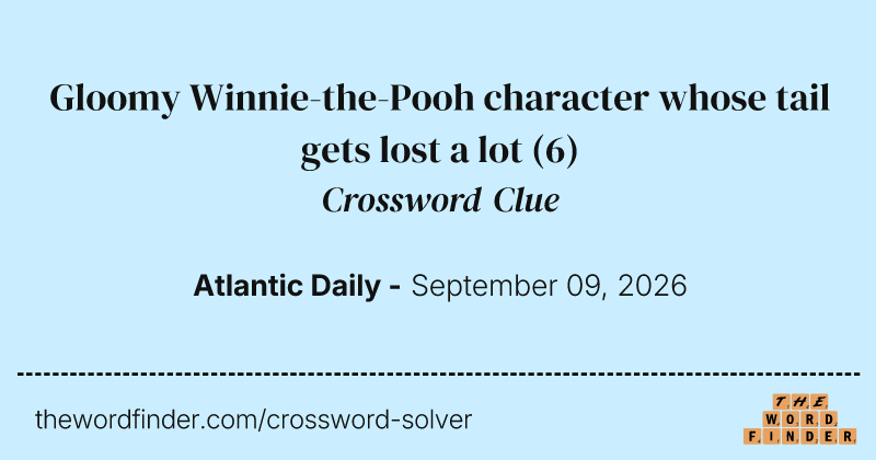 Gloomy Winnie-the-Pooh character whose tail gets lost a lot crossword clue image