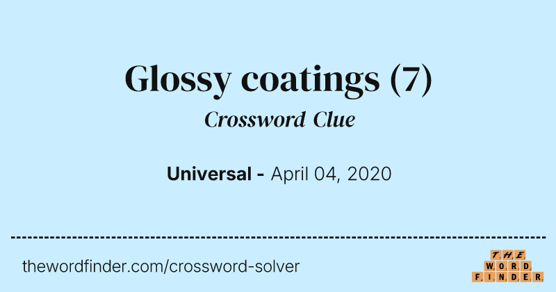 Glossy coatings crossword clue image