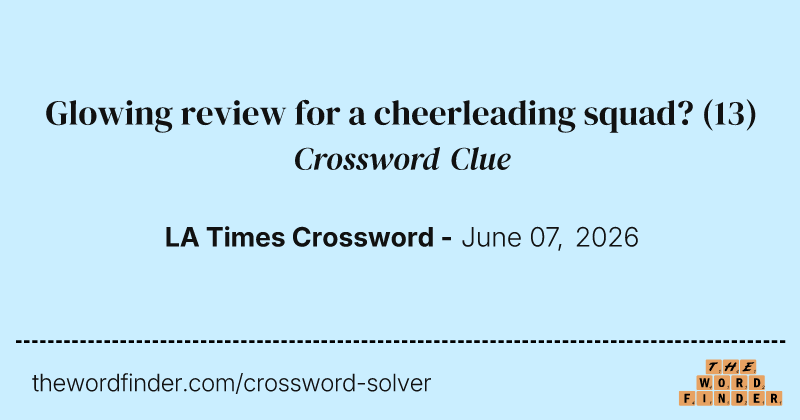 Glowing review for a cheerleading squad? crossword clue image