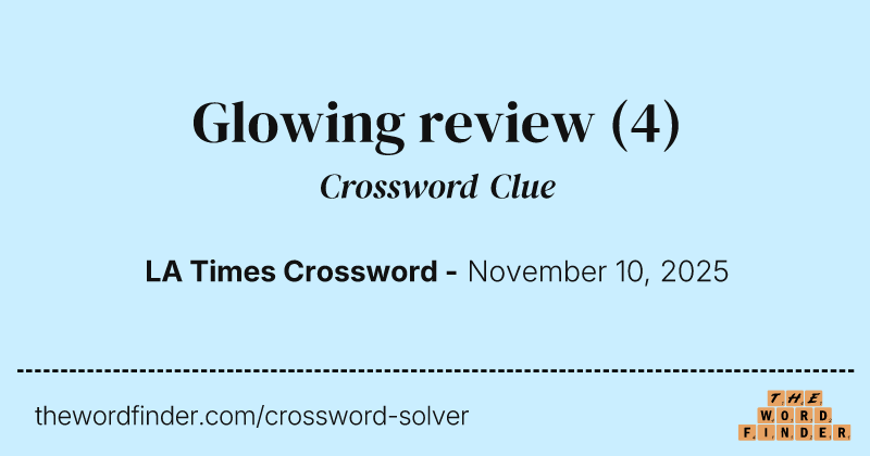 Glowing review crossword clue image