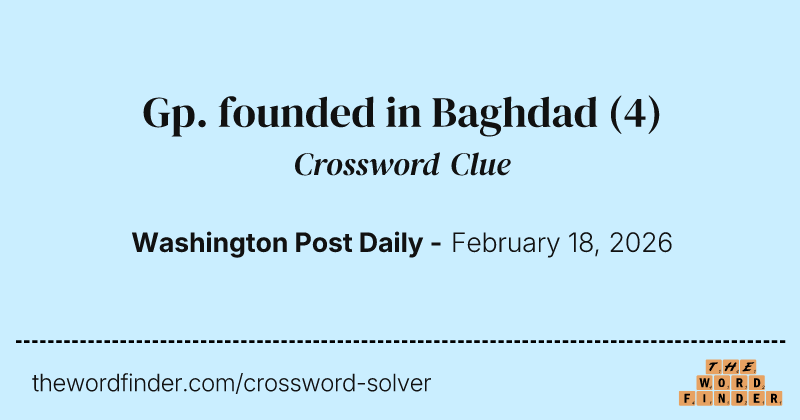 Gp. founded in Baghdad crossword clue image