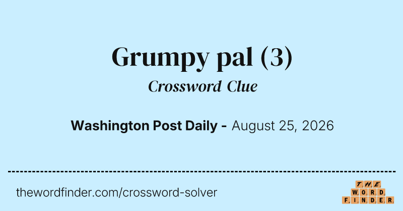 Grumpy pal crossword clue image