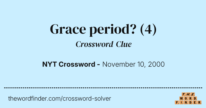 Grace period? crossword clue image