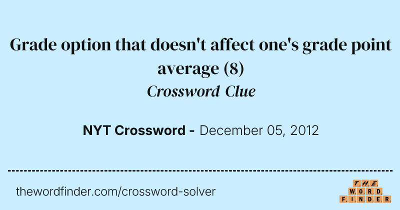 Grade option that doesn't affect one's grade point average crossword clue image
