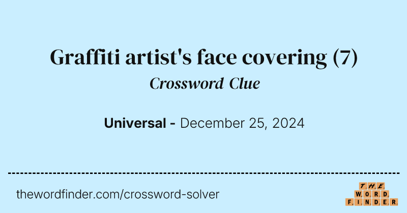 Graffiti artist's face covering crossword clue image