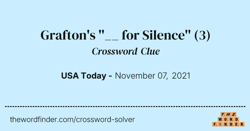 Grafton's ''__ for Silence'' crossword clue image