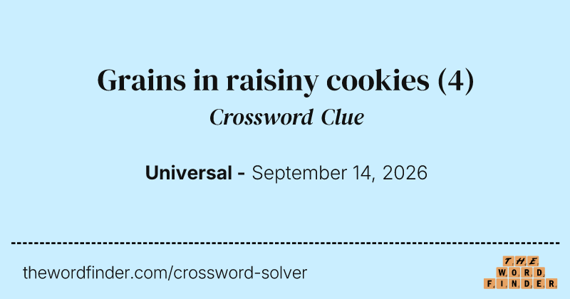 Grains in raisiny cookies crossword clue image