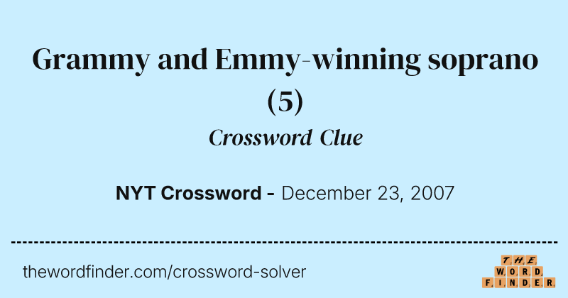Grammy and Emmy-winning soprano crossword clue image