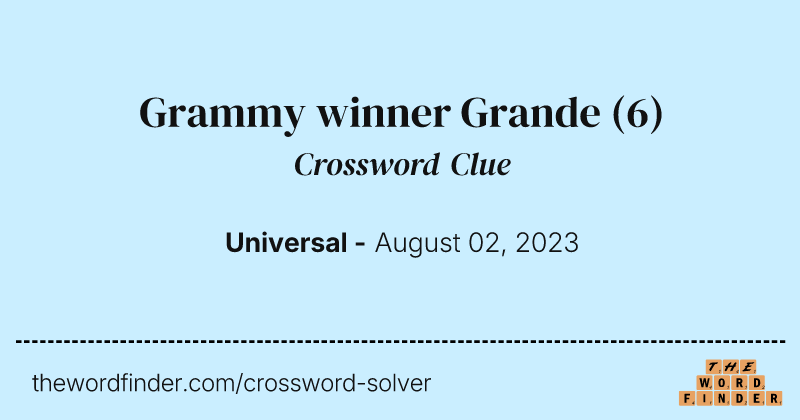 Grammy winner Grande crossword clue image