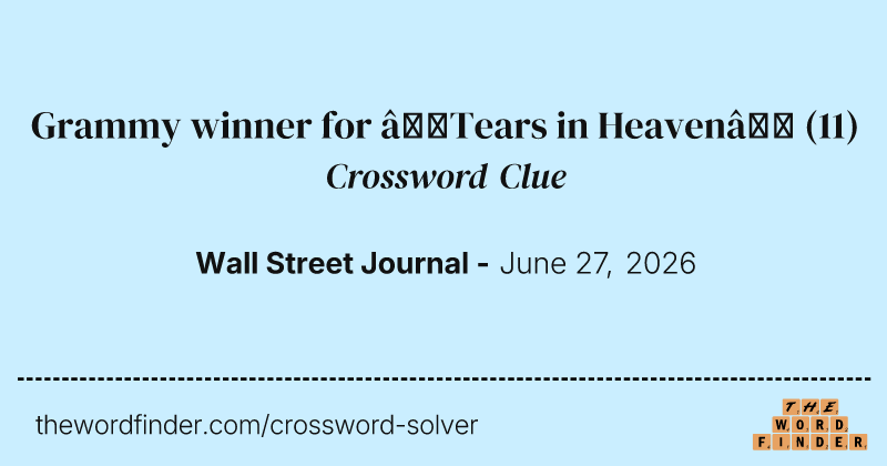 Grammy winner for “Tears in Heaven” crossword clue image