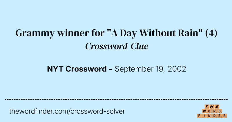 Grammy winner for "A Day Without Rain" crossword clue image