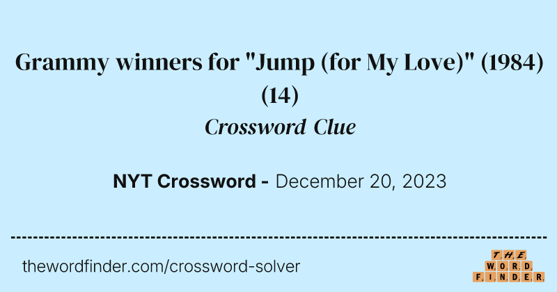 Grammy winners for "Jump (for My Love)" (1984) crossword clue image