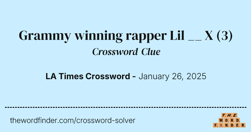 Grammy winning rapper Lil __ X crossword clue image