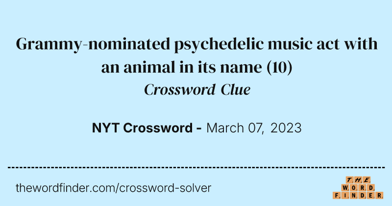 Grammy-nominated psychedelic music act with an animal in its name crossword clue image