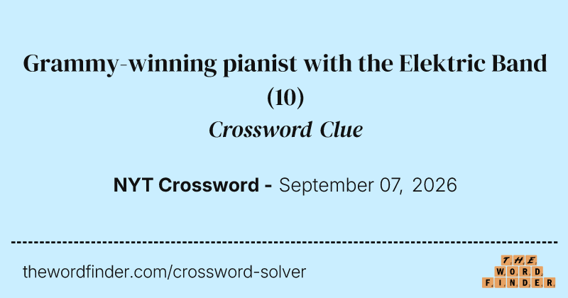 Grammy-winning pianist with the Elektric Band crossword clue image