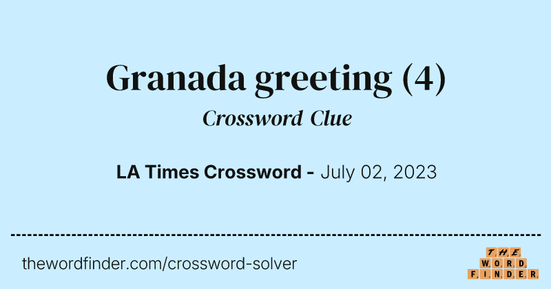 Granada greeting crossword clue image