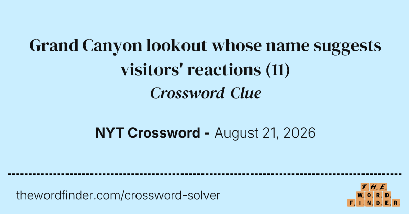 Grand Canyon lookout whose name suggests visitors' reactions crossword clue image
