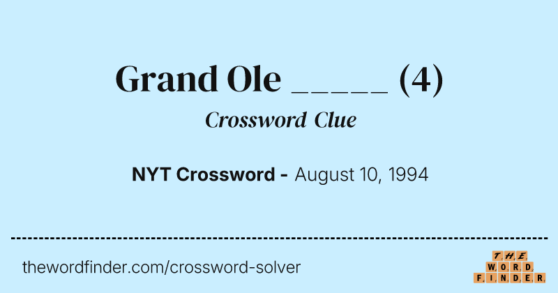 Grand Ole _____ crossword clue image