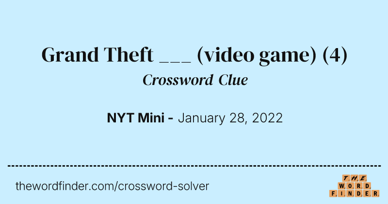 Grand Theft ___ (video game) crossword clue image