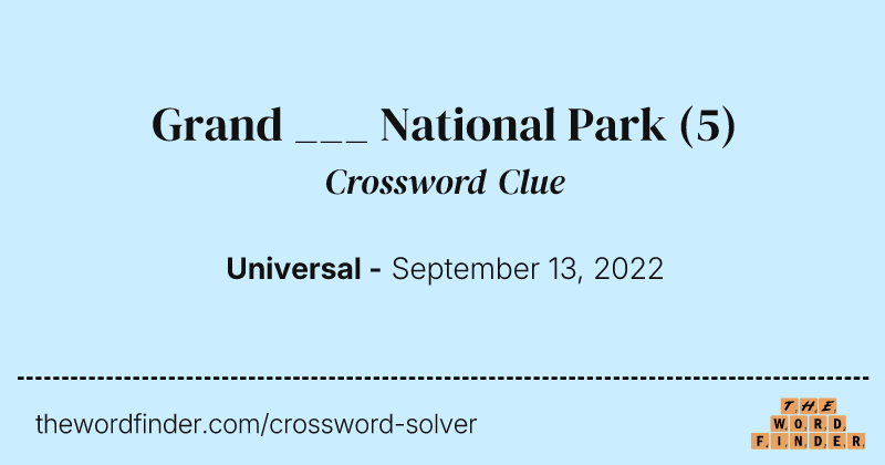 Grand ___ National Park crossword clue image