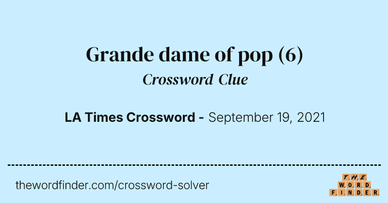 Grande dame of pop crossword clue image