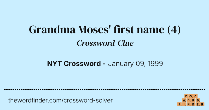 Grandma Moses' first name crossword clue image