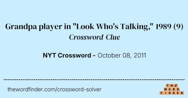 Grandpa player in "Look Who's Talking," 1989 crossword clue image
