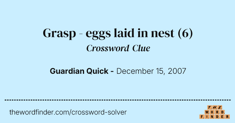 Grasp - eggs laid in nest crossword clue image