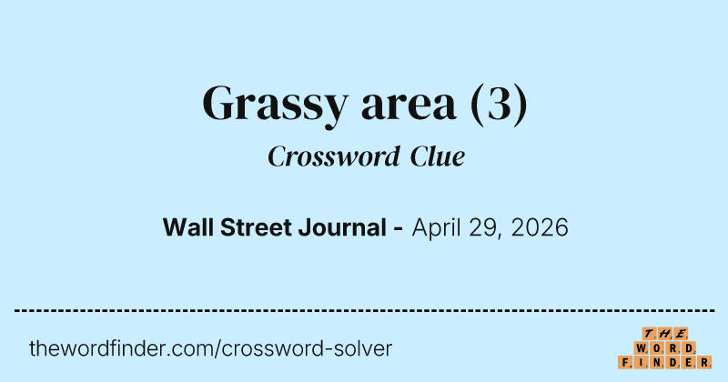 Grassy area crossword clue image