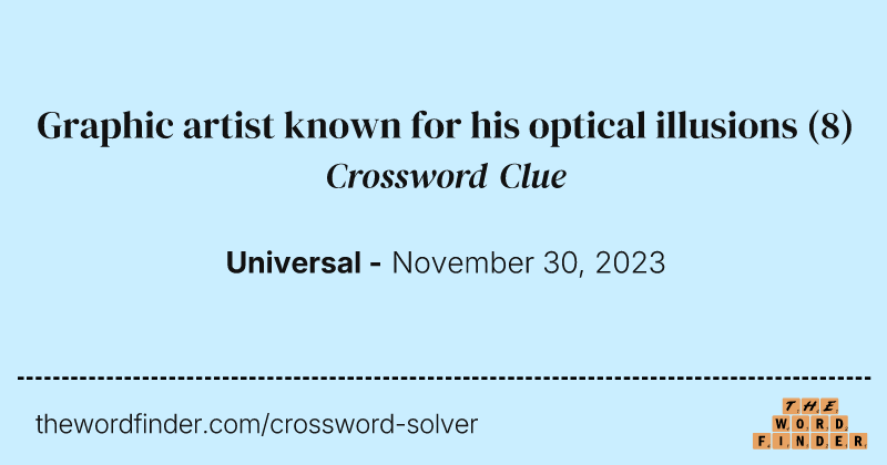 Graphic artist known for his optical illusions crossword clue image