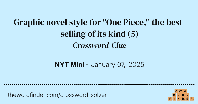 Graphic novel style for "One Piece," the best-selling of its kind crossword clue image
