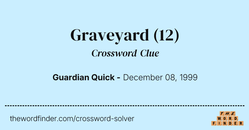 Graveyard crossword clue image