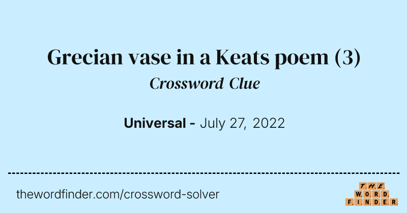 Grecian vase in a Keats poem crossword clue image