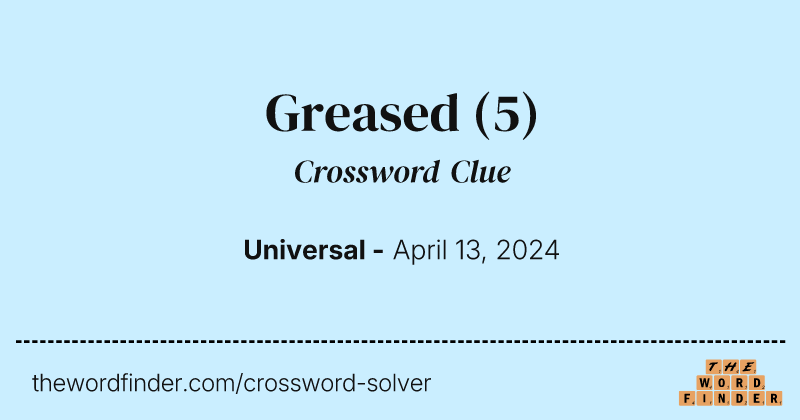 Greased crossword clue image